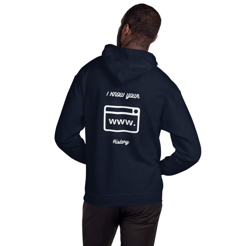 I know your browsing history - Unisex Hoodie by DarkByteGear