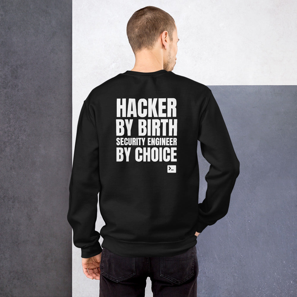 Hacker by birth security engineer by choice - Unisex Sweatshirt by DarkByteGear