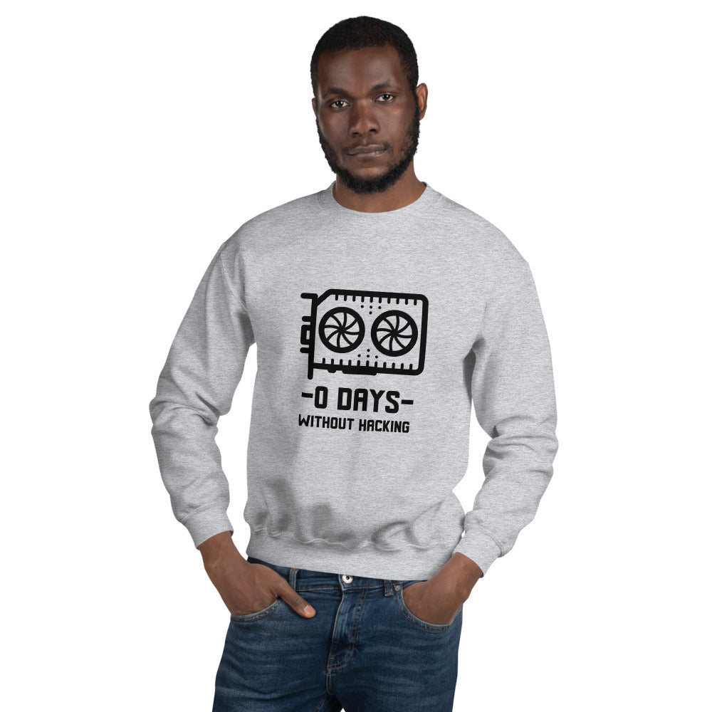 0 Days without hacking - Unisex Sweatshirt (black text) by DarkByteGear