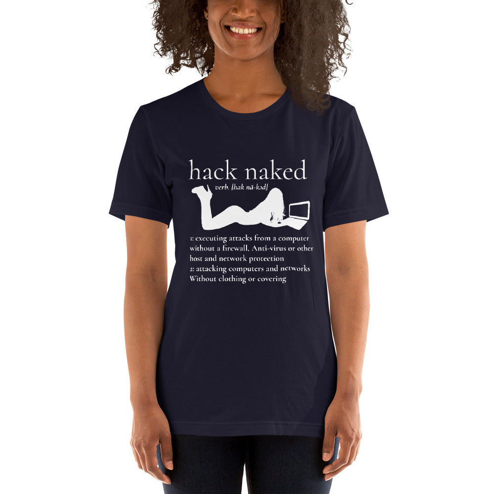 Hack naked - Short-Sleeve Unisex T-Shirt by DarkByteGear
