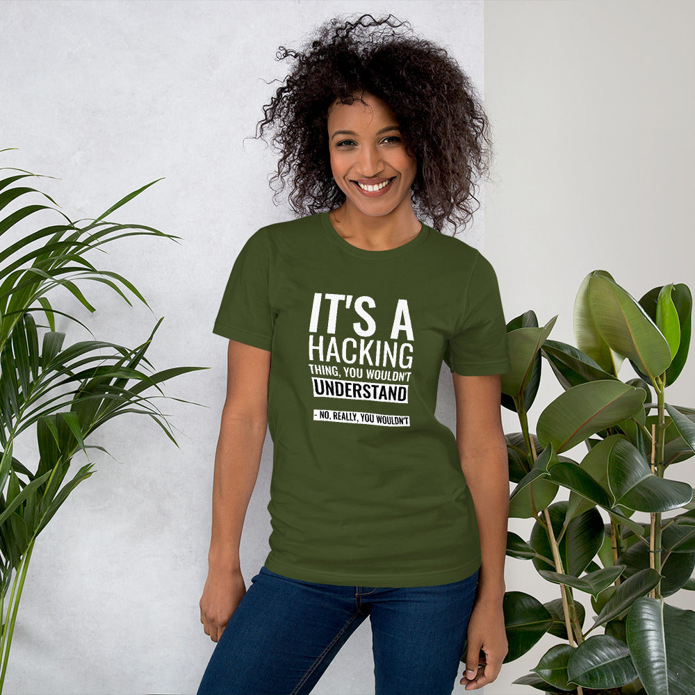 It's a hacking thing, you wouldn't understand - Short-Sleeve Unisex T-Shirt by DarkByteGear