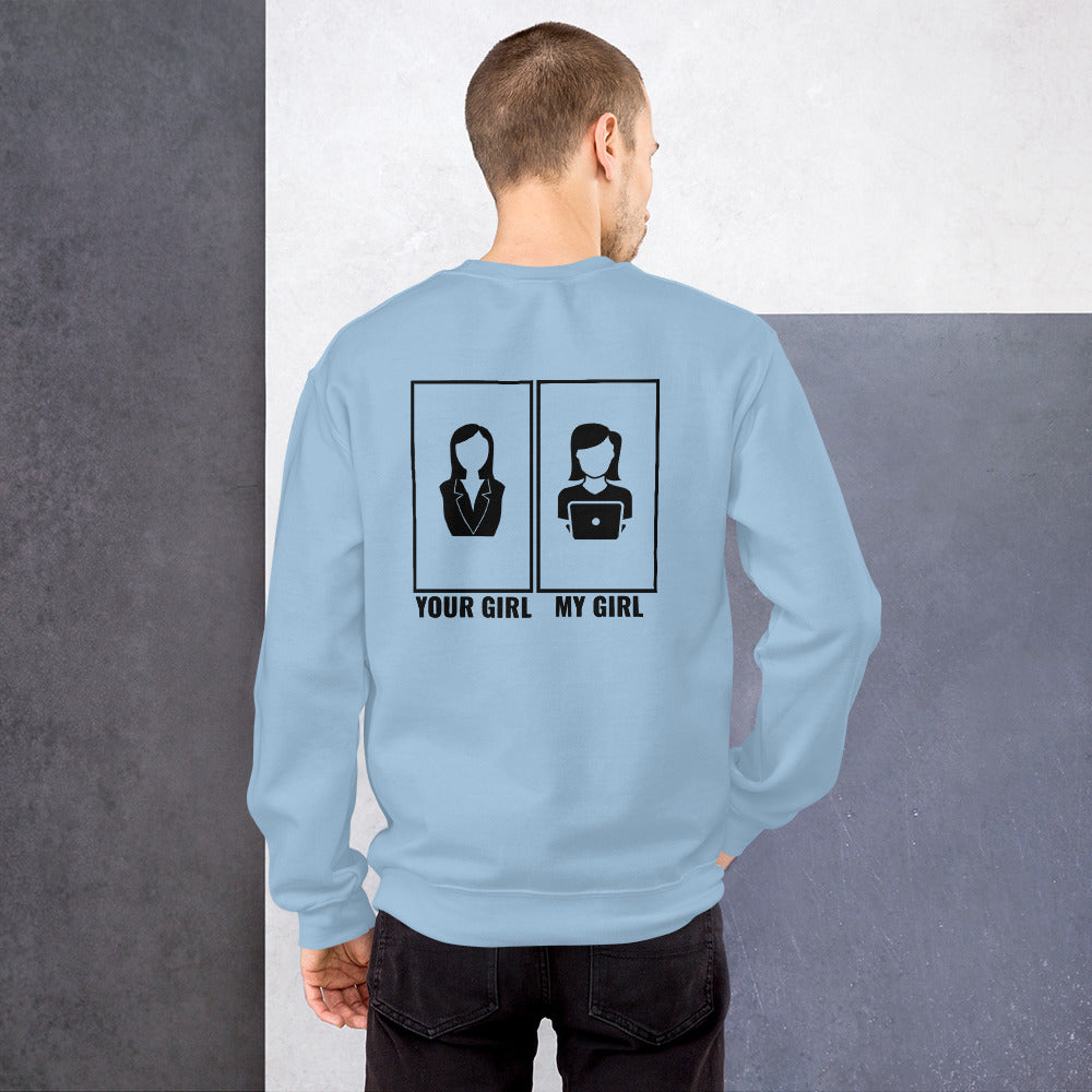 Your girl vs my girl - Unisex Sweatshirt (black text) by DarkByteGear