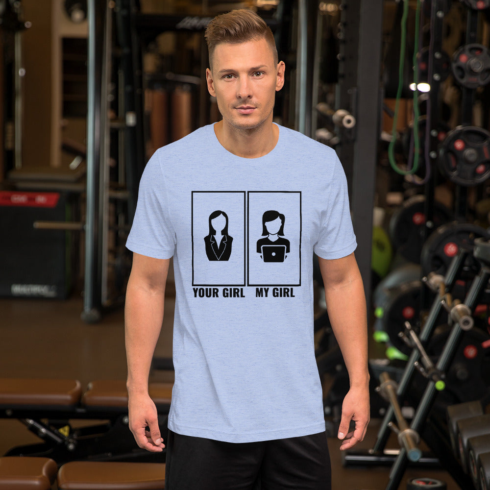 Your girl vs my girl - Short-Sleeve Unisex T-Shirt (black text) by DarkByteGear
