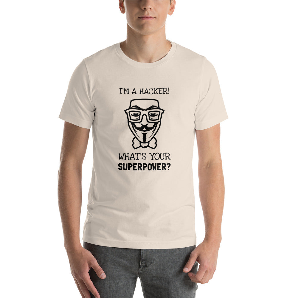 I'm a hacker! What's your superpower? - Short-Sleeve Unisex T-Shirt (black text) by DarkByteGear