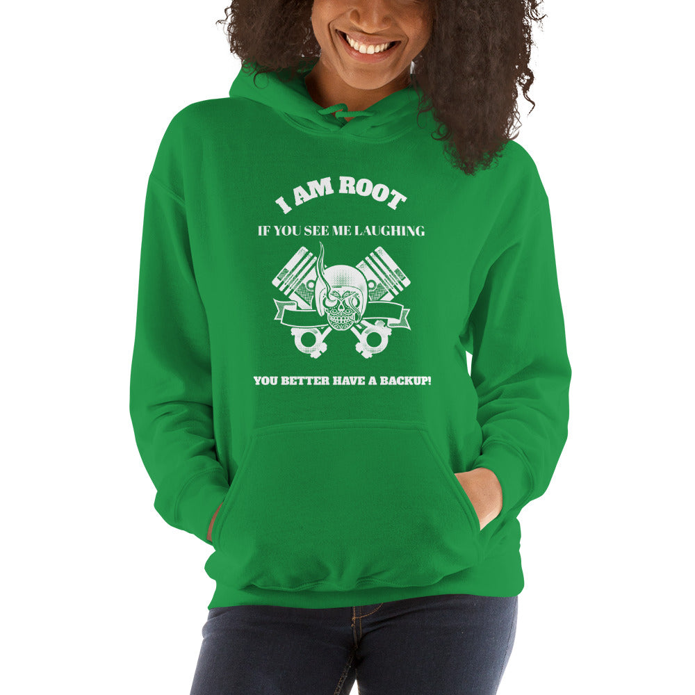 I Am Root If You See Me Laughing You Better Have A Backup - Unisex Hoodie (white text) by DarkByteGear