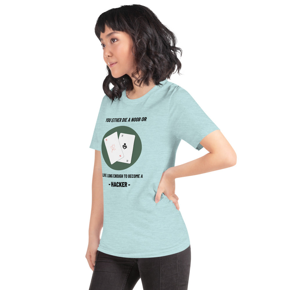 You either die a noob or live long enough to become a hacker - Short-Sleeve Unisex T-Shirt by DarkByteGear