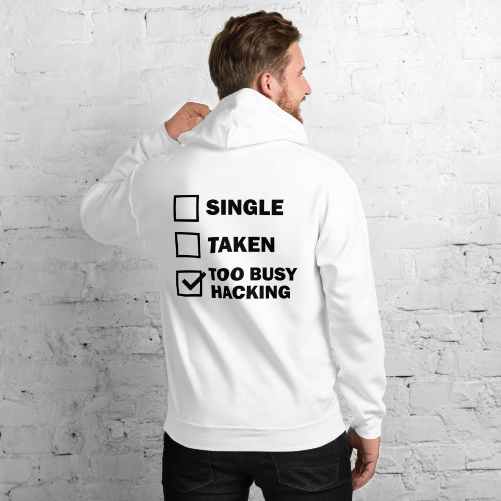 Too busy hacking - Unisex Hoodie by DarkByteGear