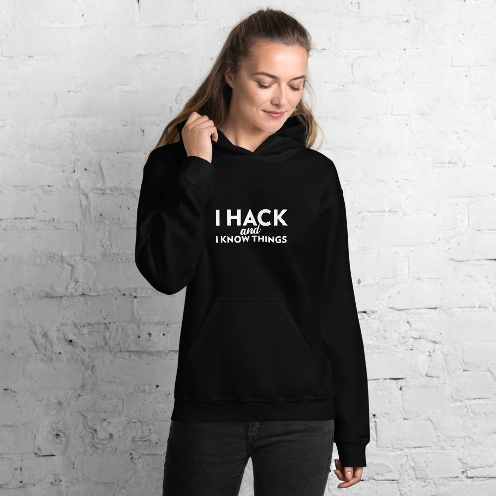 I hack And I Know Things - Unisex Hoodie by DarkByteGear