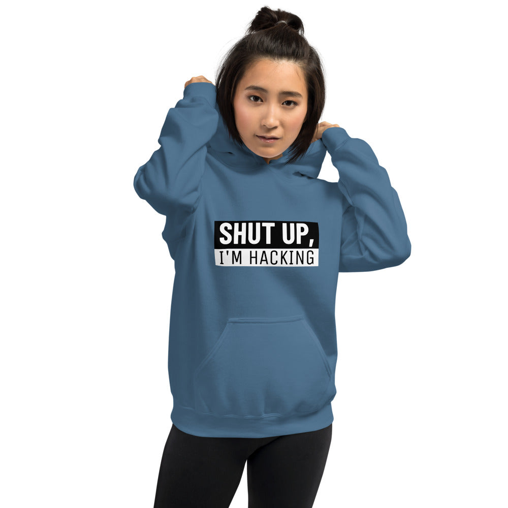 Shut up, I'm hacking - Unisex Hoodie (black text) by DarkByteGear