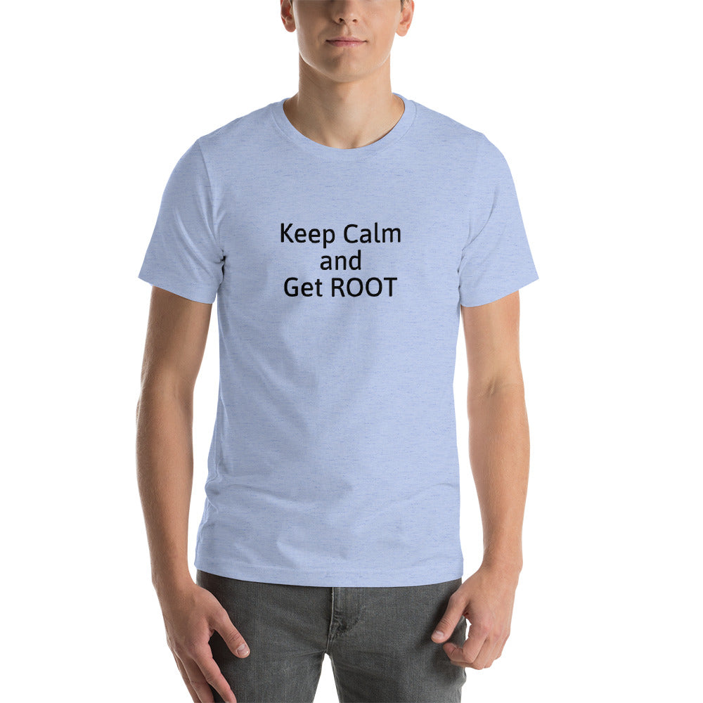 Keep Calm and Get ROOT - Short-Sleeve Unisex T-Shirt (black text) by DarkByteGear