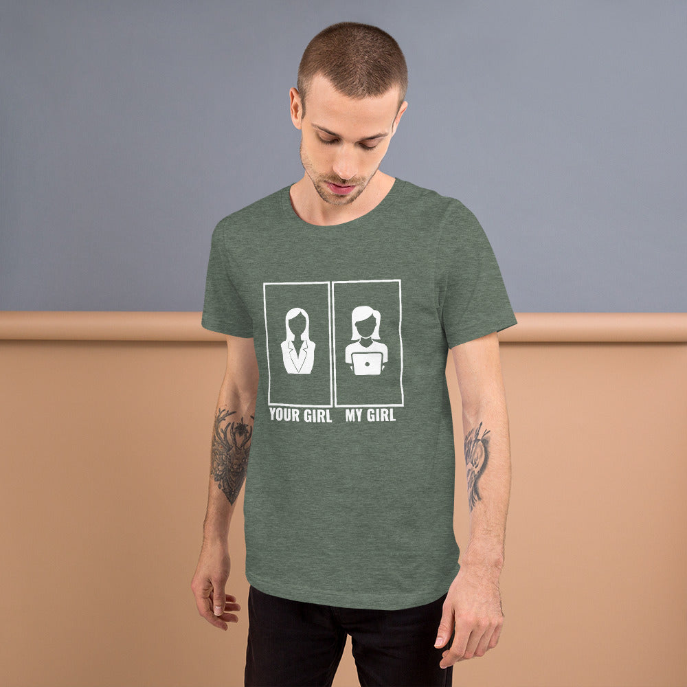 Your girl vs my girl - Short-Sleeve Unisex T-Shirt by DarkByteGear