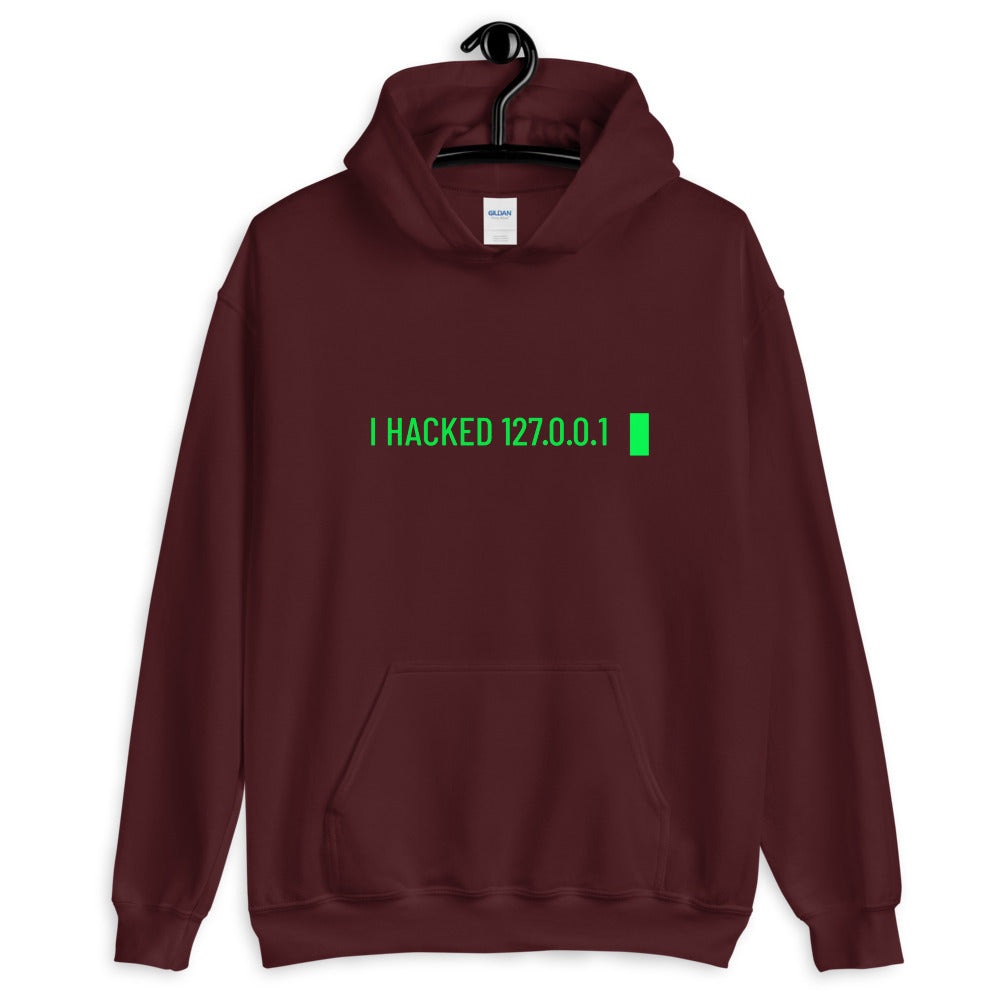 I hacked 127.0.0.1 - Unisex Hoodie by DarkByteGear