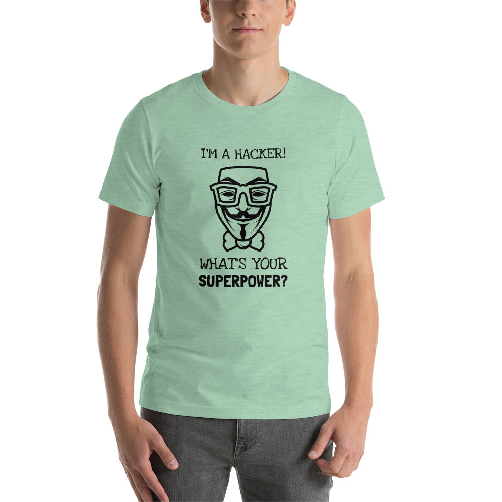 I'm a hacker! What's your superpower? - Short-Sleeve Unisex T-Shirt (black text) by DarkByteGear