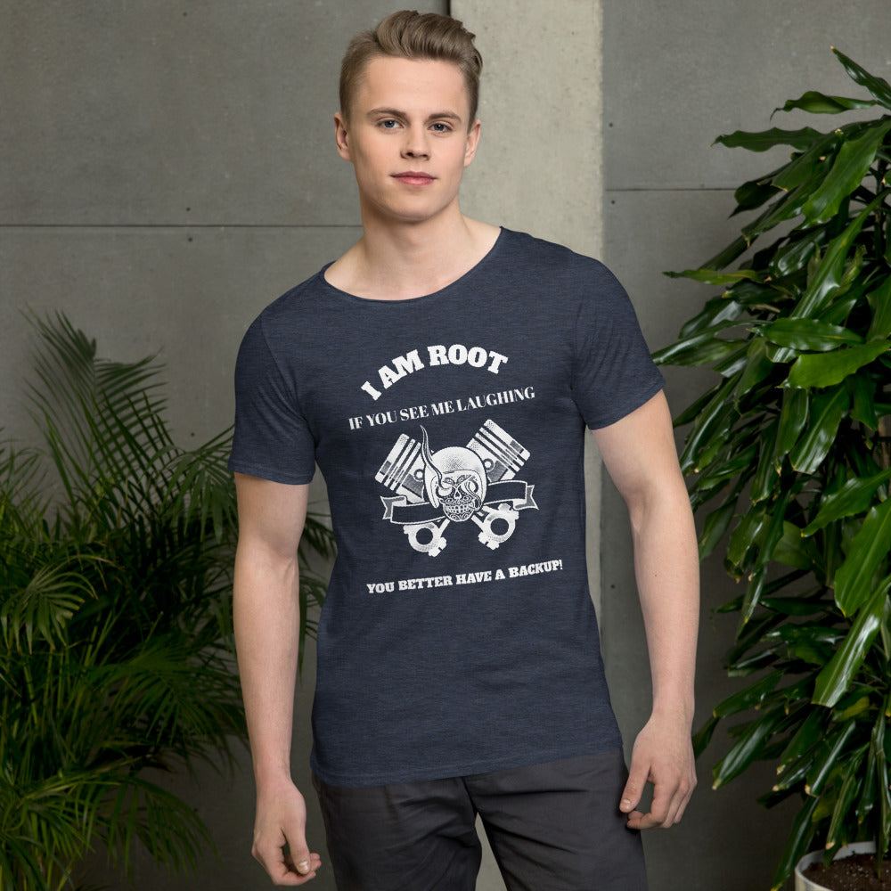 I Am Root If You See Me Laughing You Better Have A Backup - Men's Raw Neck Tee by DarkByteGear