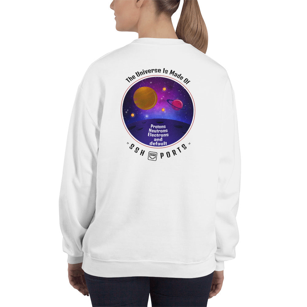 The Universe Is Made Of Default SSH Ports - Unisex Sweatshirt (black text) by DarkByteGear