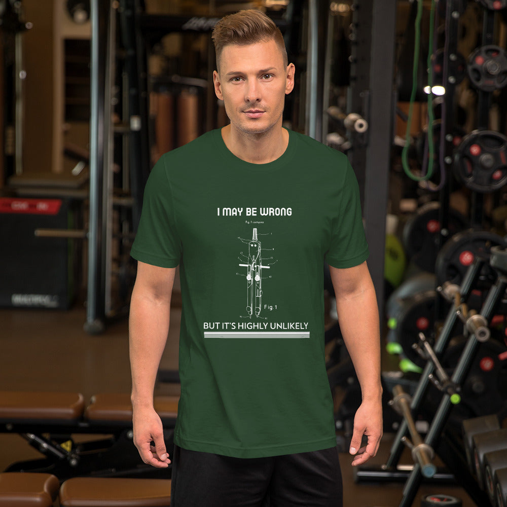I may be wrong, but it's highly unlikely - Short-Sleeve Unisex T-Shirt by DarkByteGear