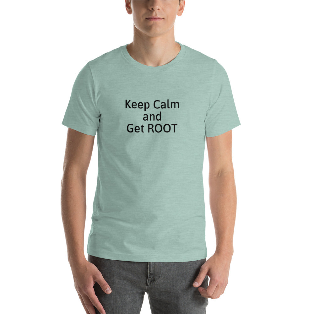 Keep Calm and Get ROOT - Short-Sleeve Unisex T-Shirt (black text) by DarkByteGear
