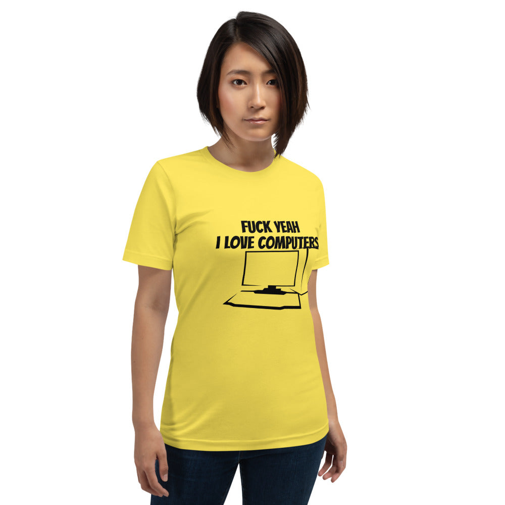 Fuck Yeah I love computers - Short-Sleeve Unisex T-Shirt (black text) by DarkByteGear
