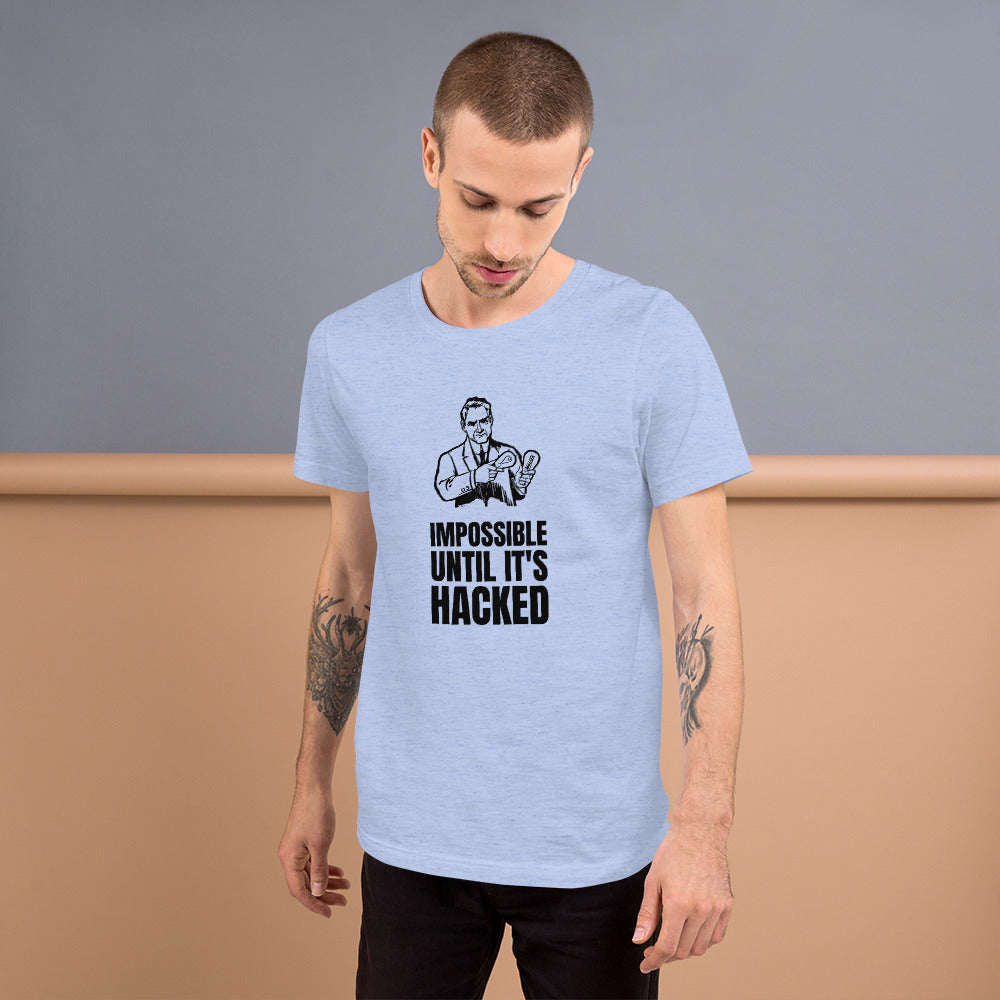 Impossible until it's hacked - Short-Sleeve Unisex T-Shirt by DarkByteGear