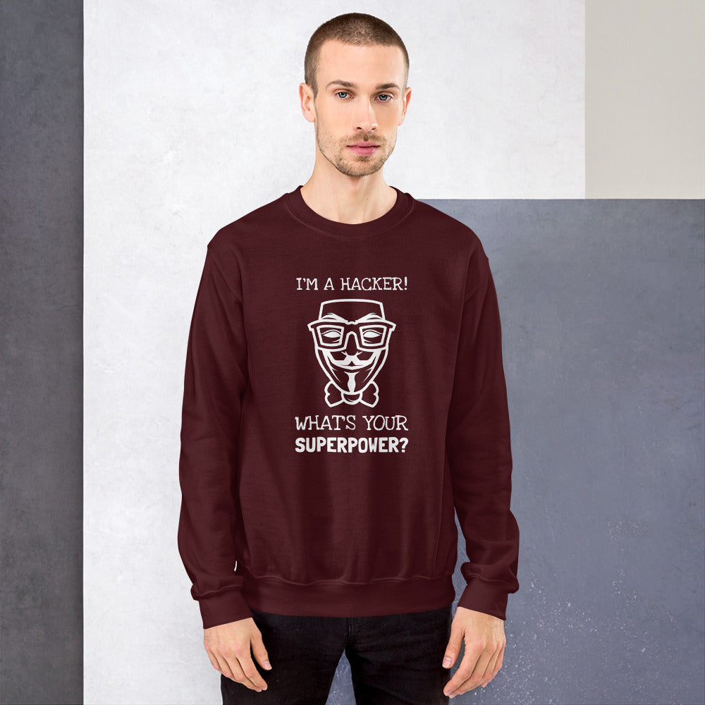 I'm a hacker! What's your superpower? - Sweatshirt (white text) by DarkByteGear