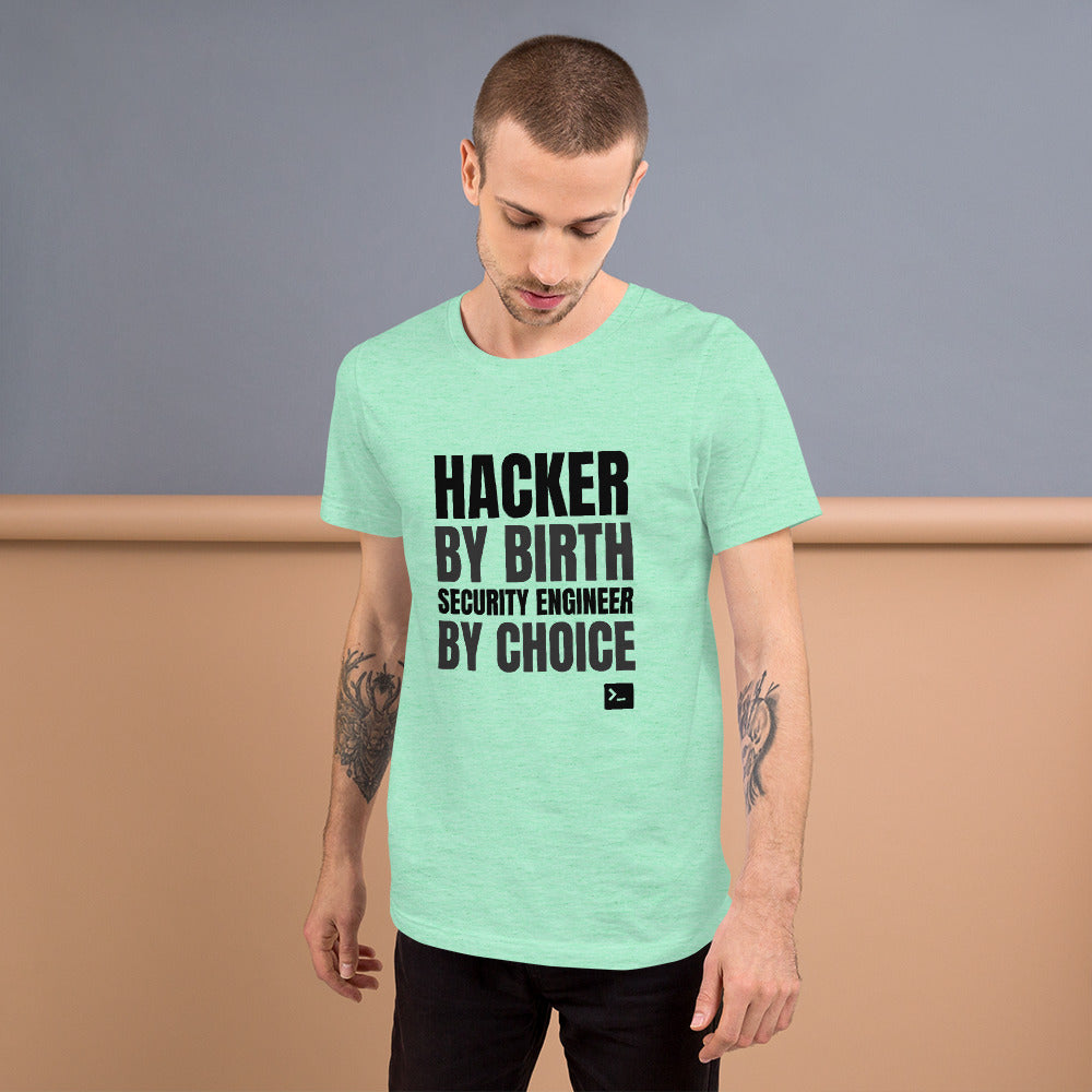 Hacker by birth security engineer by choice - Short-Sleeve Unisex T-Shirt (black text) by DarkByteGear