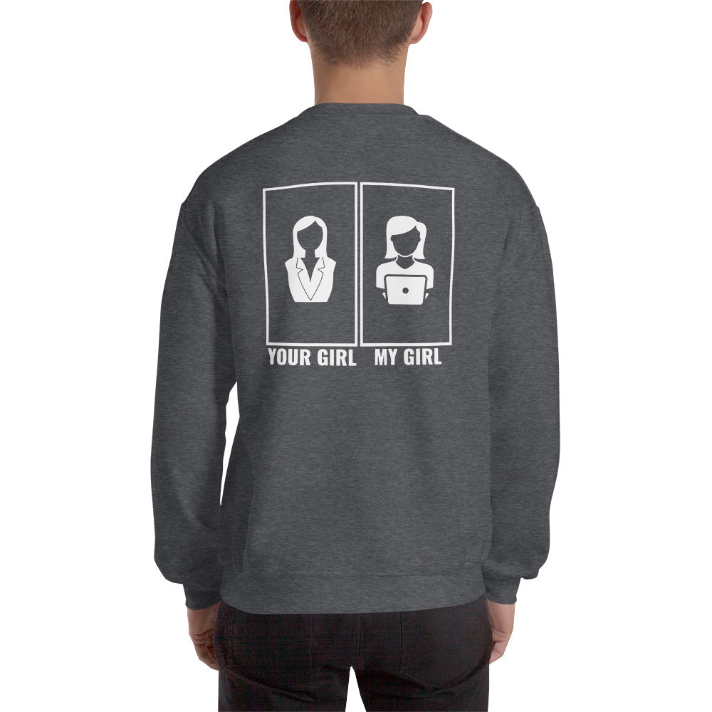 Your girl vs my girl - Unisex Sweatshirt by DarkByteGear