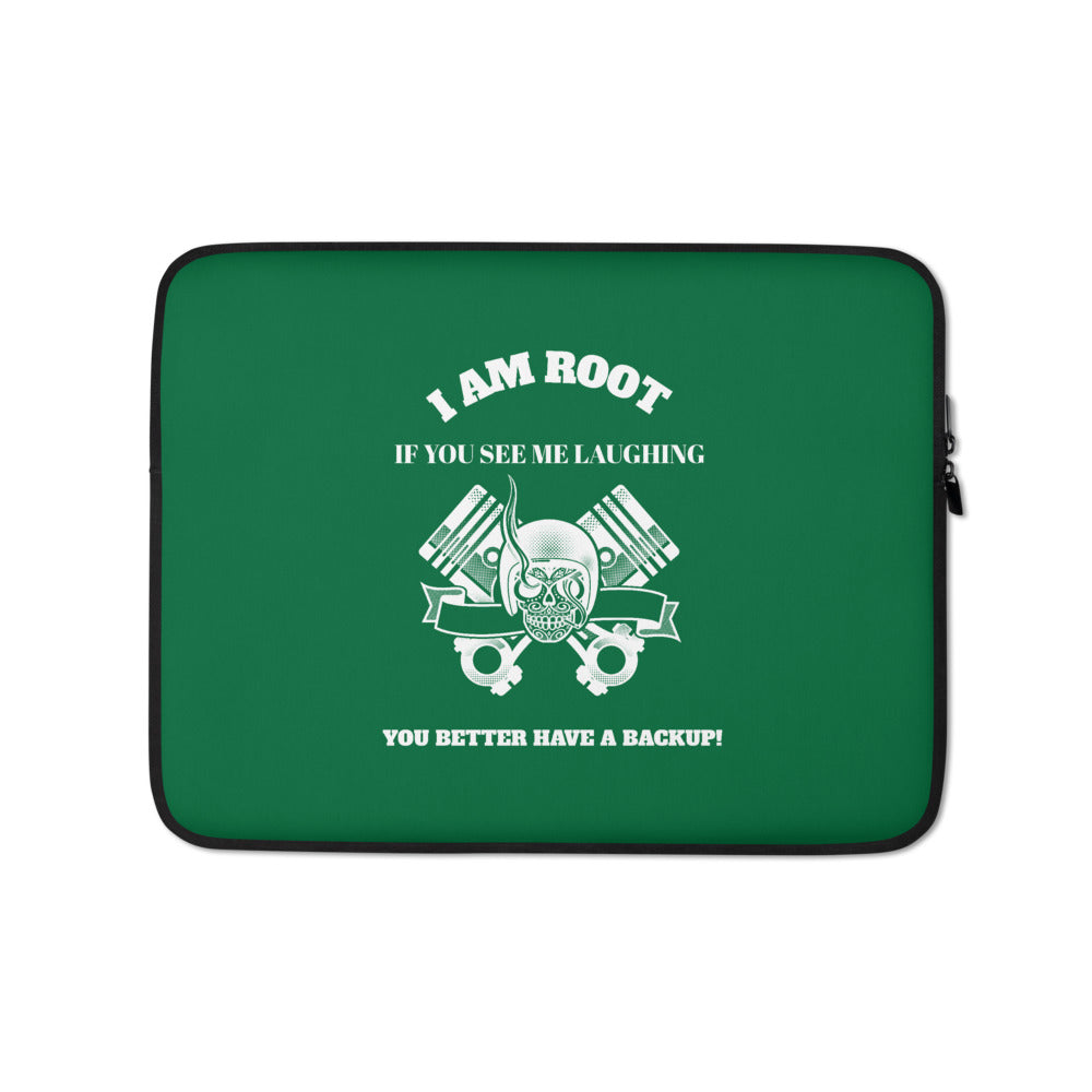 I Am Root If You See Me Laughing You Better Have A Backup - Laptop Sleeve (green) by DarkByteGear