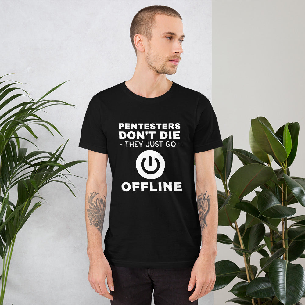 Pentesters don’t die they just go offline - Short-Sleeve Unisex T-Shirt by DarkByteGear