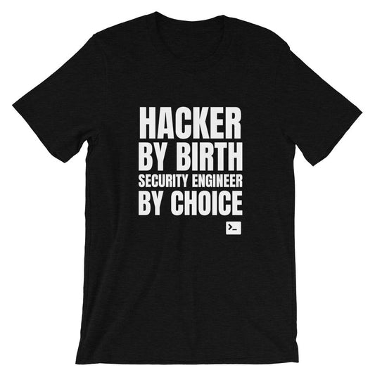 Hacker by birth security engineer by choice - Short-Sleeve Unisex T-Shirt by DarkByteGear