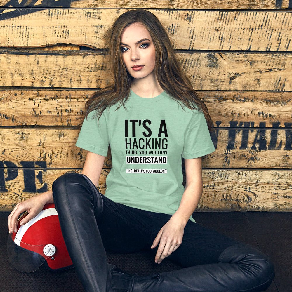 It's a hacking thing, you wouldn't understand - Short-Sleeve Unisex T-Shirt (black text) by DarkByteGear