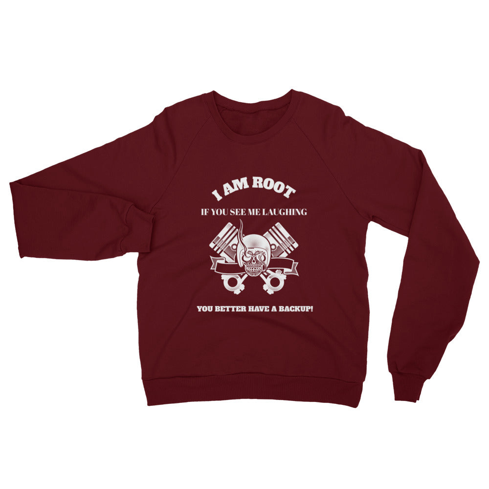 I Am Root If You See Me Laughing You Better Have A Backup - Unisex California Fleece Raglan Sweatshirt by DarkByteGear