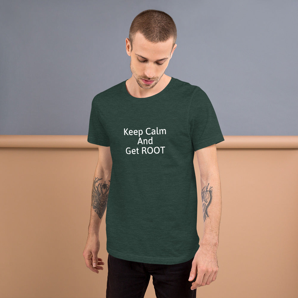 Keep Calm and Get ROOT - Short-Sleeve Unisex T-Shirt (white text) by DarkByteGear