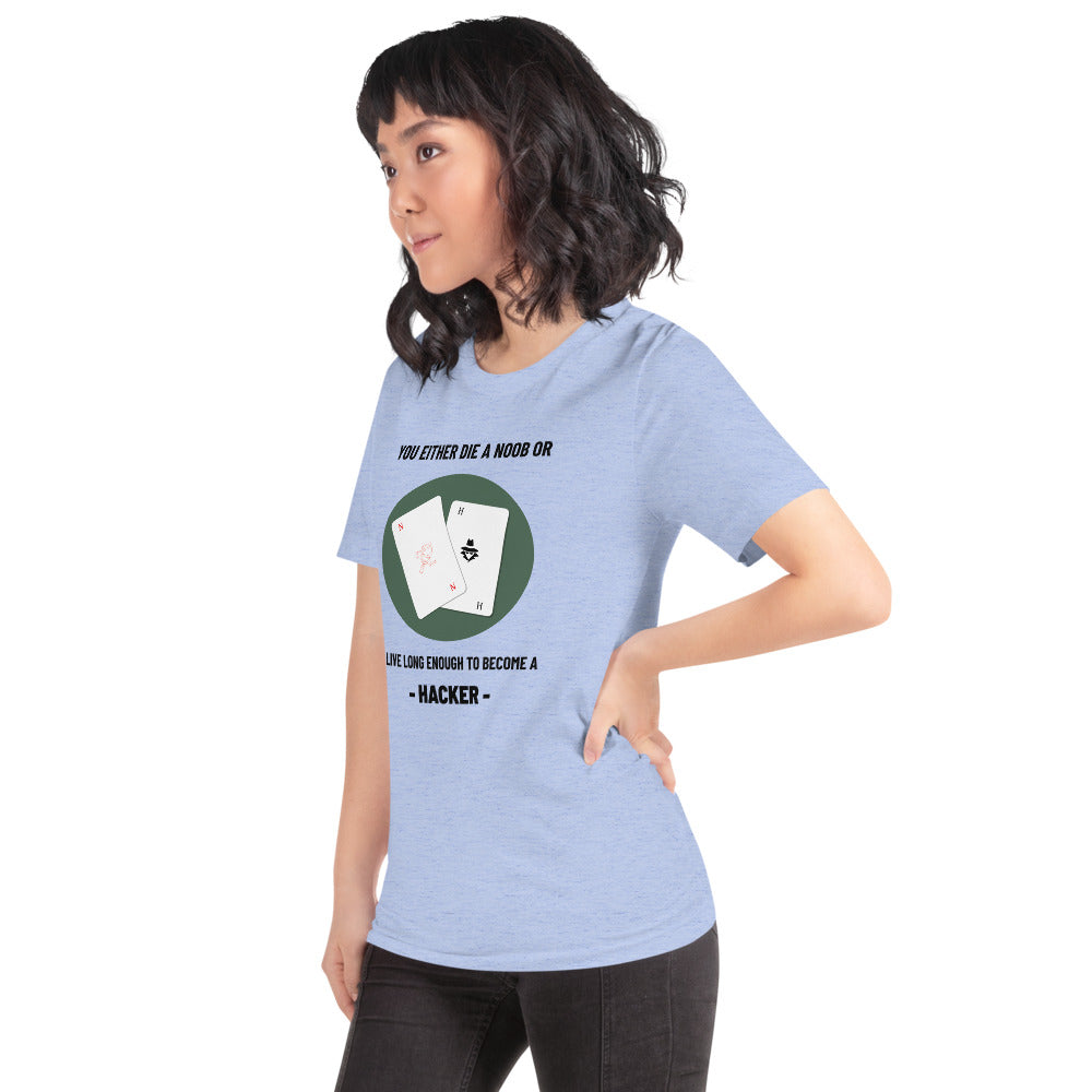 You either die a noob or live long enough to become a hacker - Short-Sleeve Unisex T-Shirt by DarkByteGear