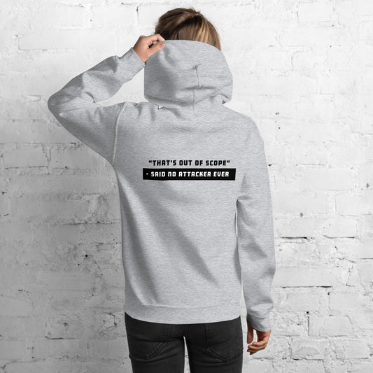 "That's out of scope"- said no attacker ever - Unisex Hoodie (black text) by DarkByteGear