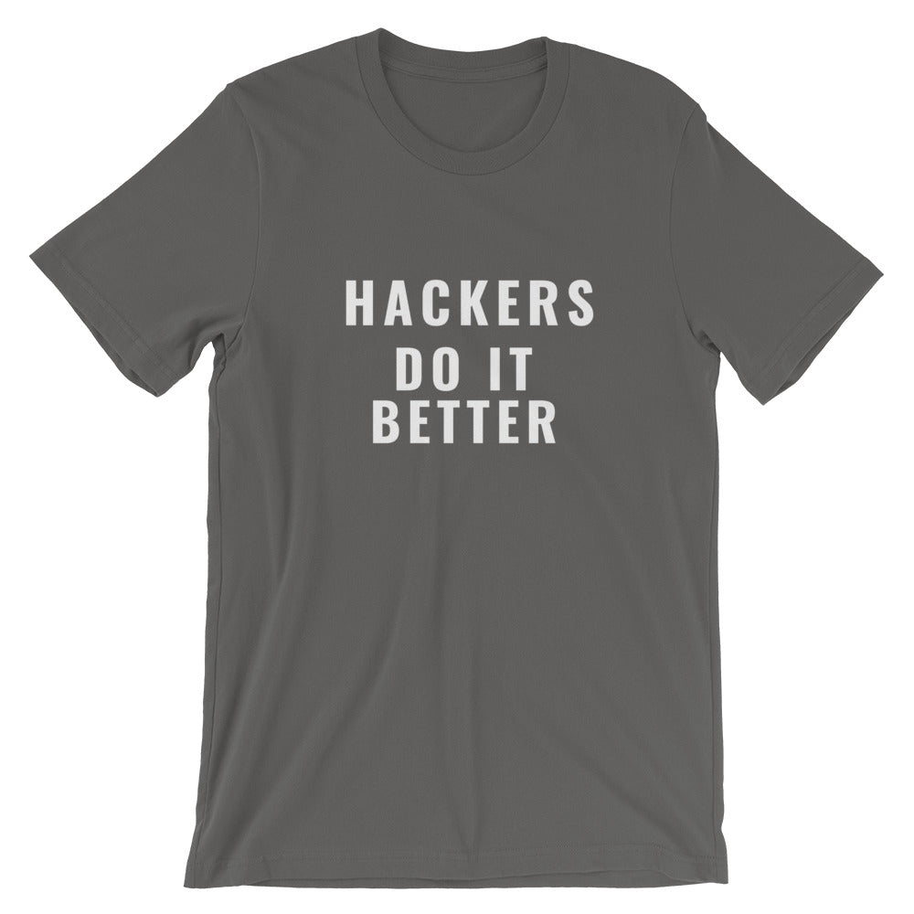 Hackers do it better - Short-Sleeve Unisex T-Shirt (white text) by DarkByteGear