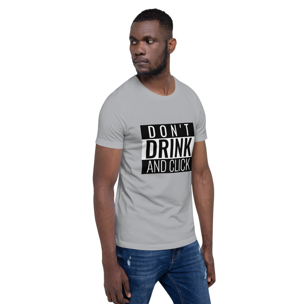 Don't drink and click - Short-Sleeve Unisex T-Shirt (white) by DarkByteGear