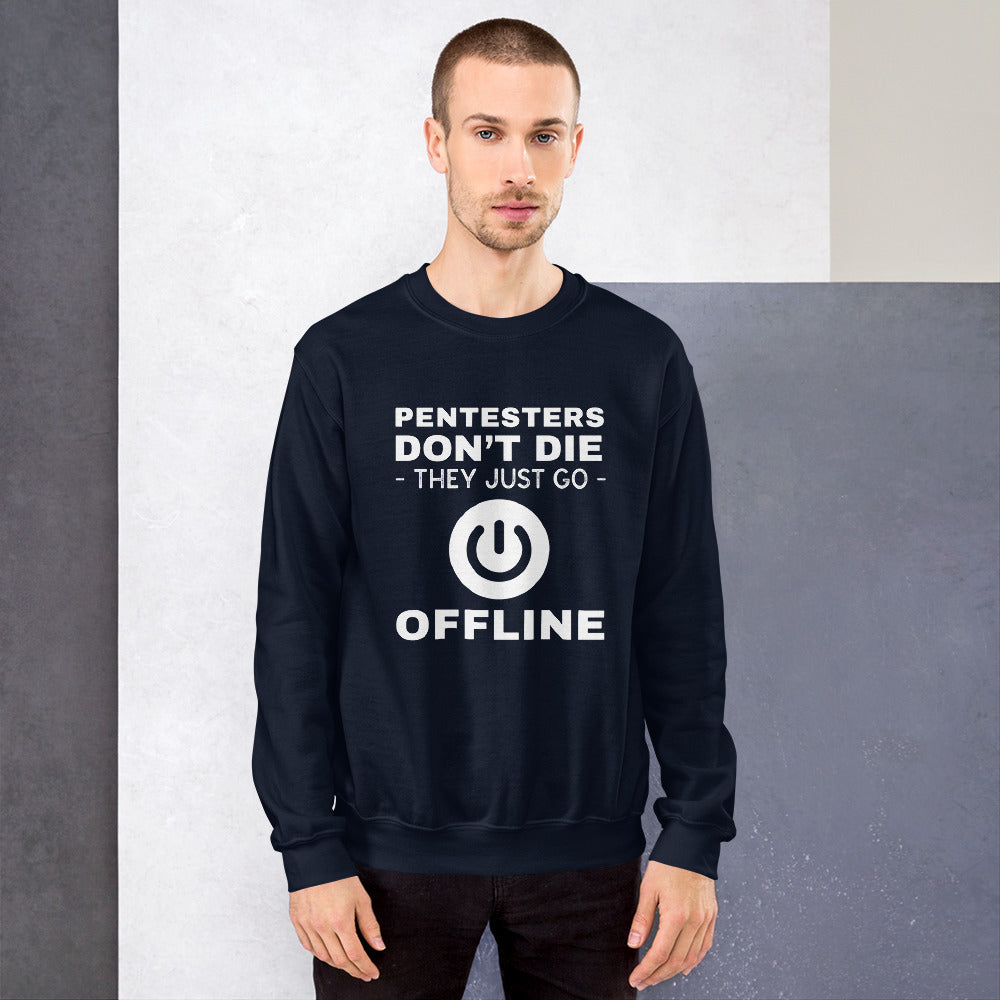 Pentesters don’t die they just go offline - Unisex Sweatshirt by DarkByteGear