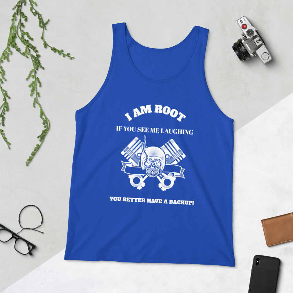 I Am Root If You See Me Laughing You Better Have A Backup - Unisex Tank Top (white text) by DarkByteGear
