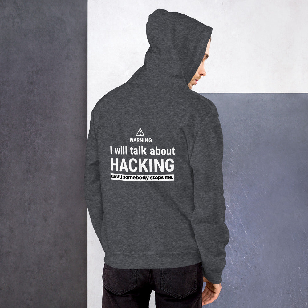 I will talk about HACKING - Unisex Hoodie by DarkByteGear