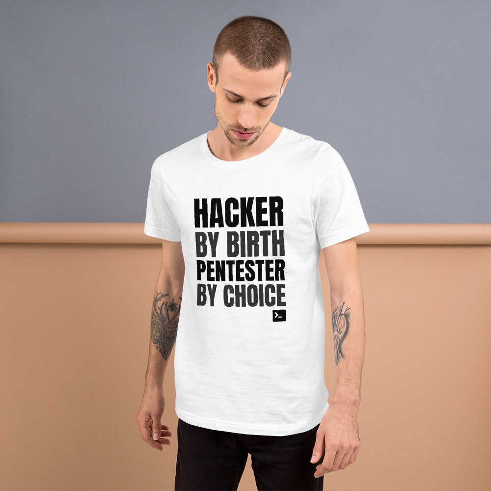 Hacker by birth Pentester by choice - Short-Sleeve Unisex T-Shirt (black text) by DarkByteGear