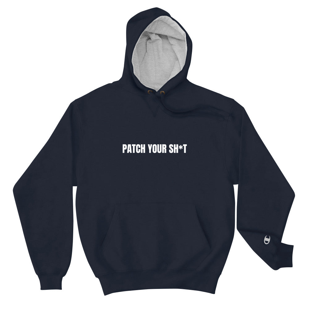 PATCH YOUR SH*T - Champion Hoodie (white text) by DarkByteGear