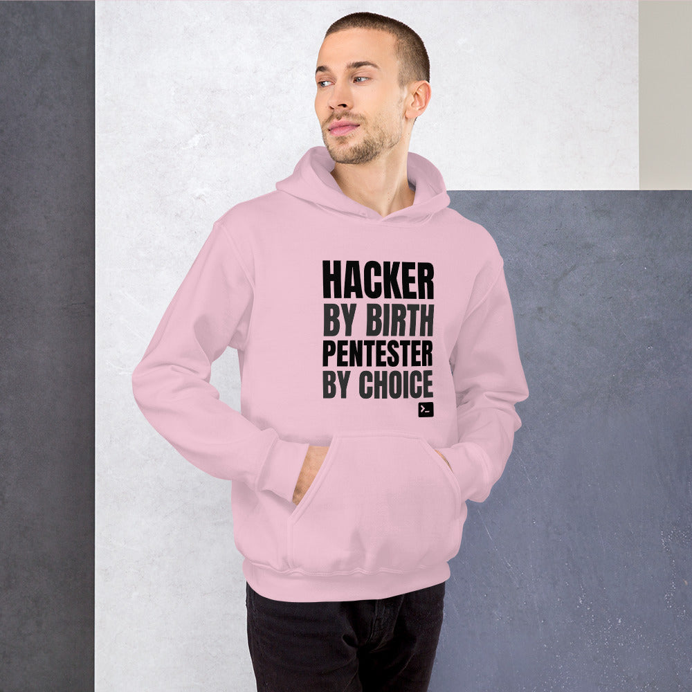 Hacker by birth Pentester by choice - Unisex Hoodie (black text) by DarkByteGear