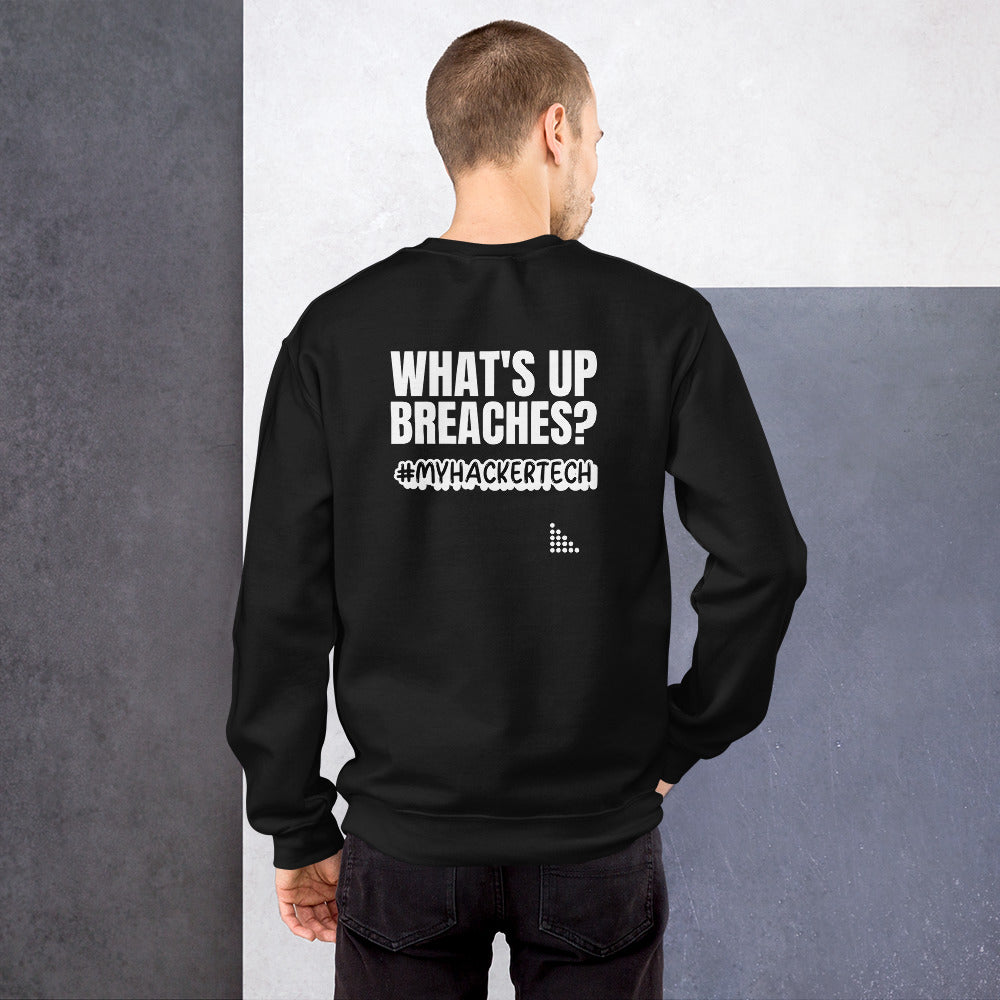 What's up breaches? - Unisex Sweatshirt by DarkByteGear