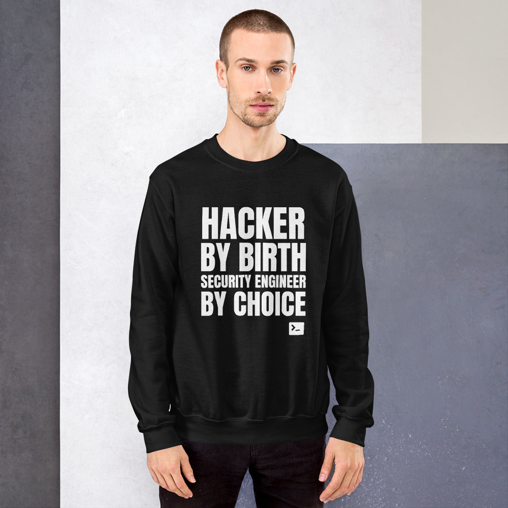 Hacker by birth security engineer by choice - Unisex Sweatshirt by DarkByteGear