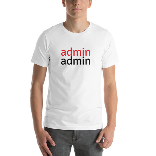 admin admin - Short-Sleeve Unisex T-Shirt (black text) by DarkByteGear