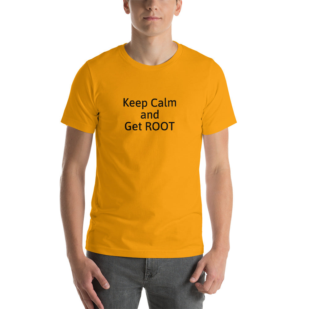 Keep Calm and Get ROOT - Short-Sleeve Unisex T-Shirt (black text) by DarkByteGear