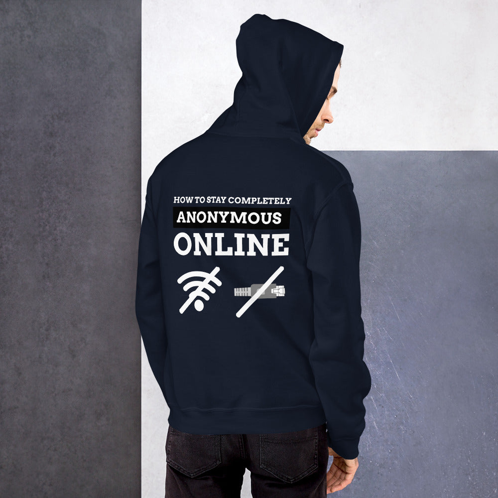 How to stay completely anonymous online - Unisex Hoodie (white text) by DarkByteGear