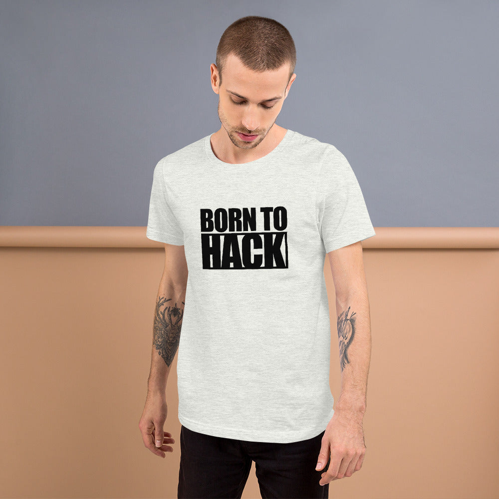 Born to hack - Short-Sleeve Unisex T-Shirt (black text) by DarkByteGear