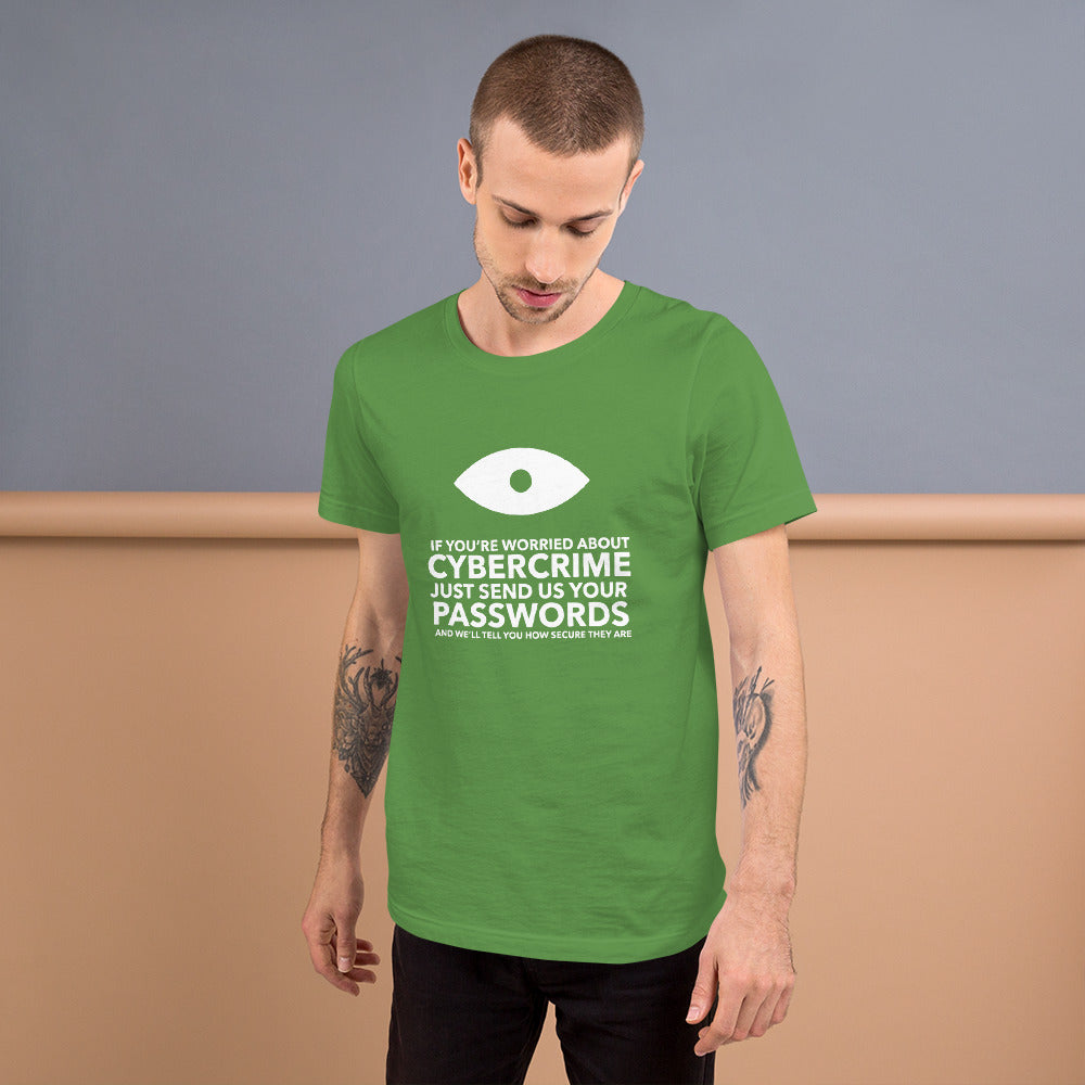 If you’re worried about cybercrime, just send us your passwords and we’ll tell you how secure they are - Short-Sleeve Unisex T-Shirt by DarkByteGear