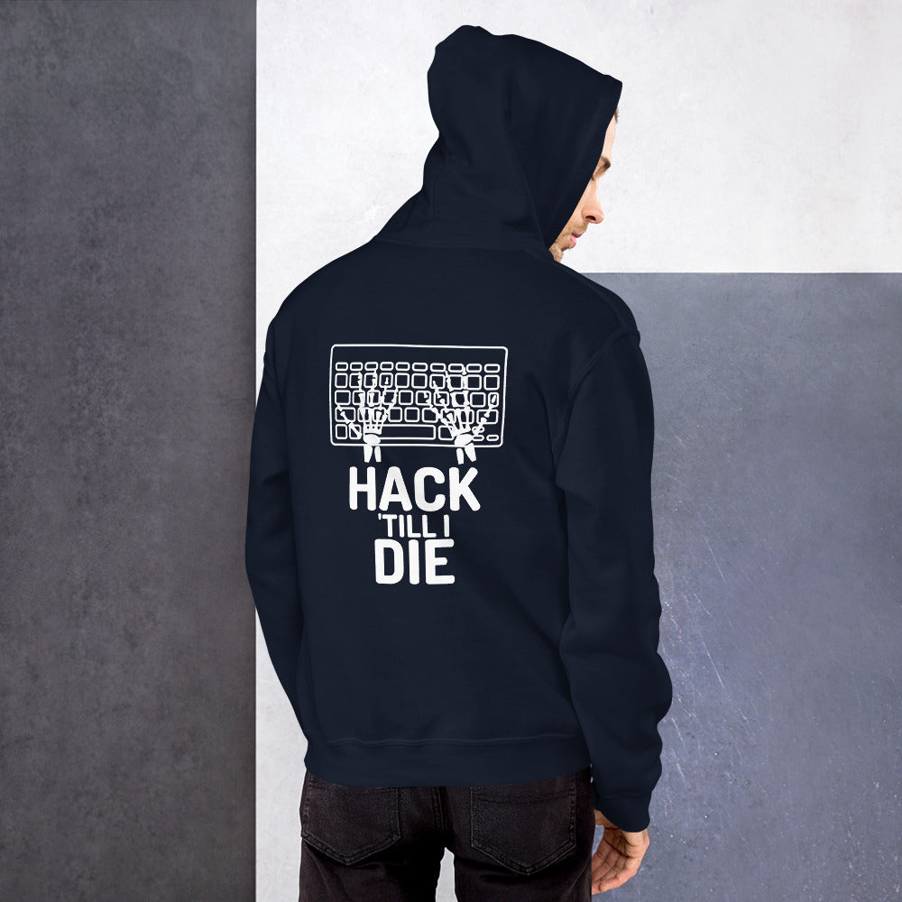 Hack Till I die - Unisex Hoodie by DarkByteGear